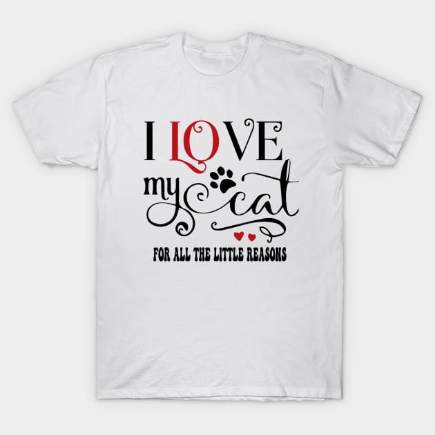 I Love My Cat for all the little reasons T-Shirt by best design